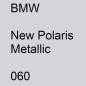 Preview: BMW, New Polaris Metallic, 060.